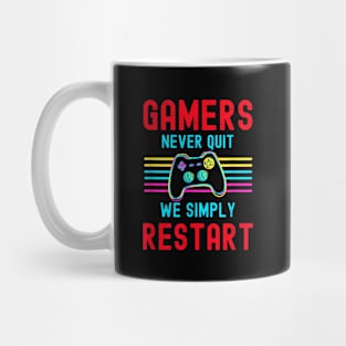 Gamers Never Quit We Simply Restart Retro Gamers Mug